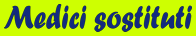 Medici sostituti